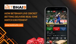 How Betbhai9 Live Cricket Betting Delivers Real-Time Match Excitement